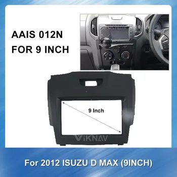 9 inch Radio Auto Fascia Cadru de Bord pentru Isuzu D-MAX 2012 Stereo DVD Player Rame de tablou de Bord de Instalare Trim Kit Panou